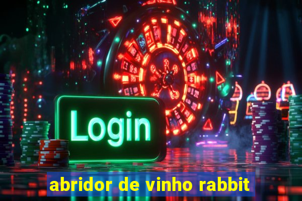 abridor de vinho rabbit